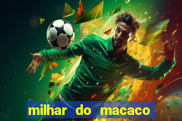 milhar do macaco que mais saem no jogo do bicho