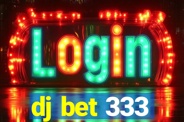 dj bet 333