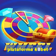 plataforma k8bet