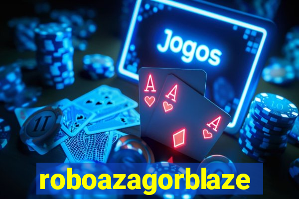 roboazagorblaze