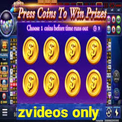 zvideos only