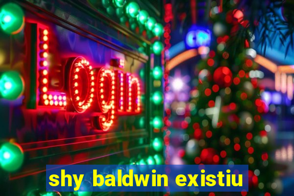 shy baldwin existiu