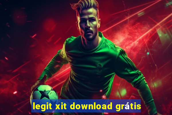 legit xit download grátis