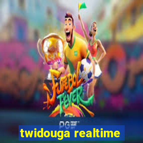 twidouga realtime