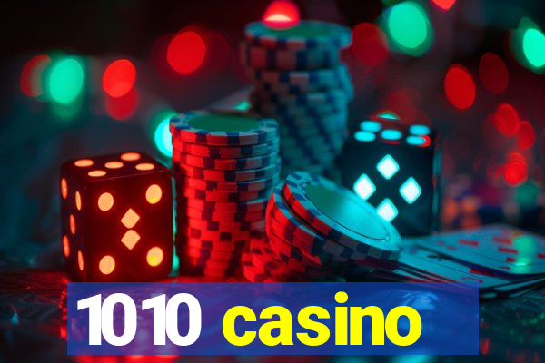 1010 casino