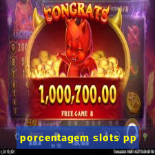 porcentagem slots pp