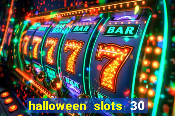 halloween slots 30 linhas multi jogos