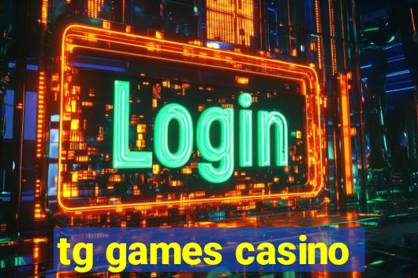 tg games casino