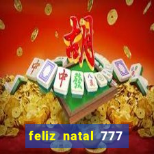 feliz natal 777 plataforma login