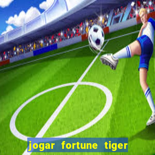 jogar fortune tiger 2 demo