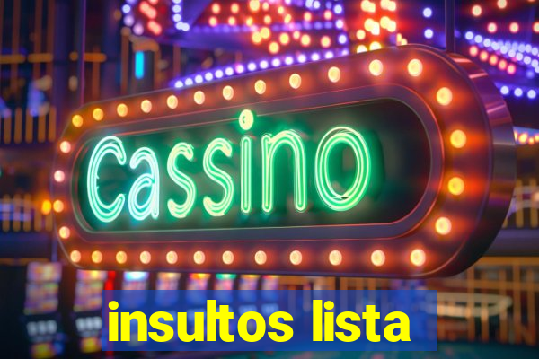 insultos lista