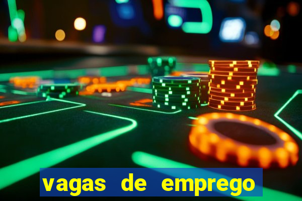 vagas de emprego brumado bahia