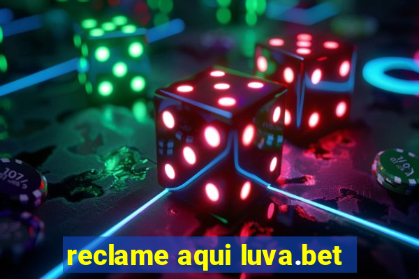 reclame aqui luva.bet