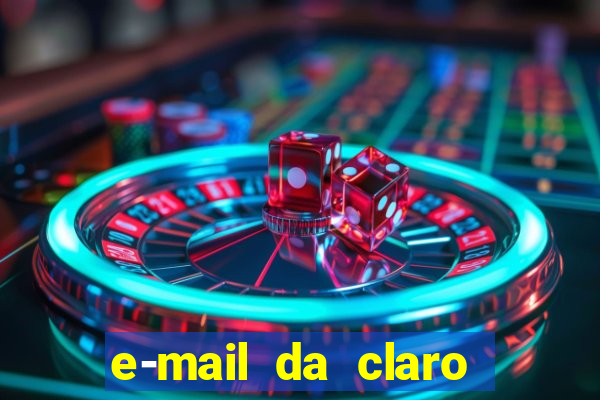 e-mail da claro para enviar comprovante de pagamento