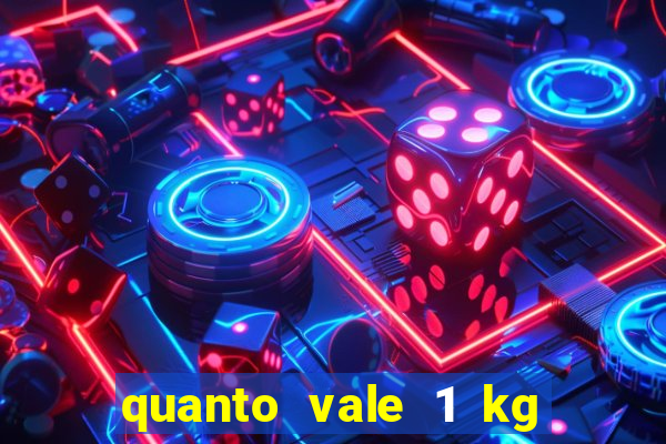 quanto vale 1 kg de lacre de latinha 2024