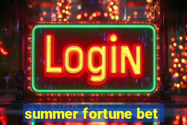 summer fortune bet