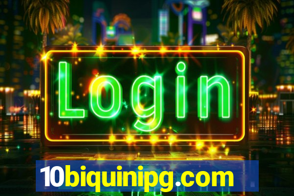 10biquinipg.com