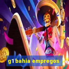 g1 bahia empregos