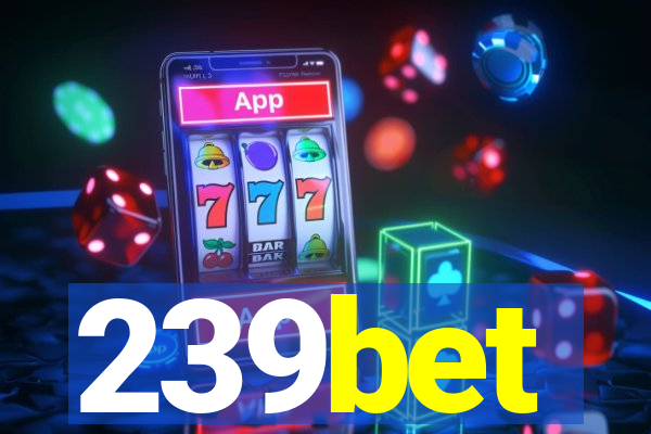 239bet