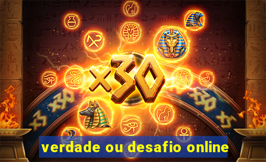 verdade ou desafio online