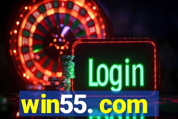 win55. com