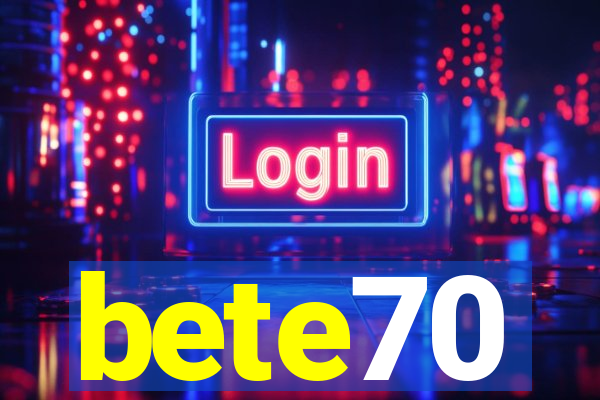 bete70