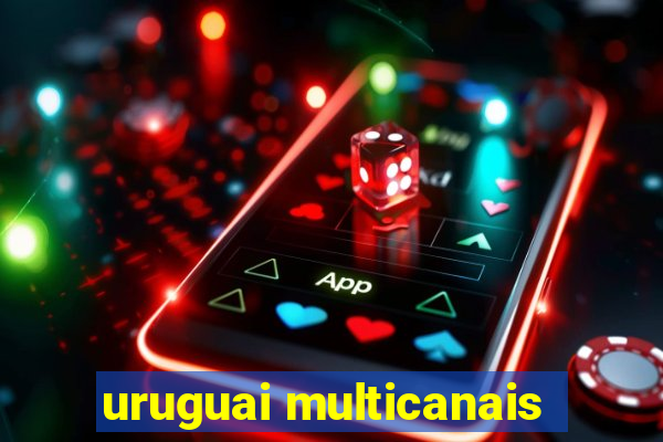 uruguai multicanais