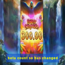 beta count so has changed