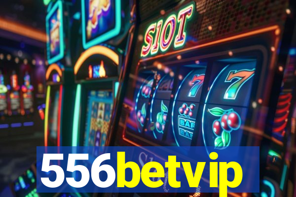 556betvip