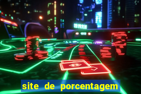 site de porcentagem de jogos slots