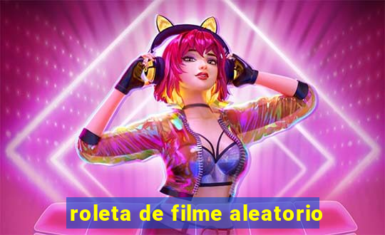 roleta de filme aleatorio