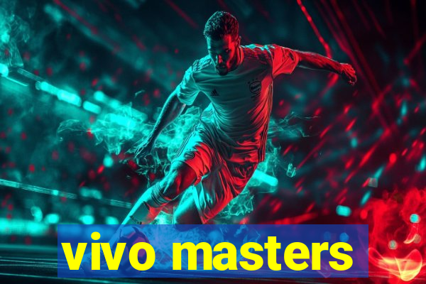 vivo masters