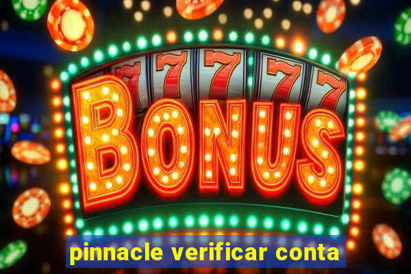 pinnacle verificar conta