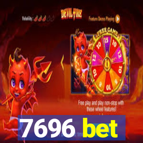 7696 bet