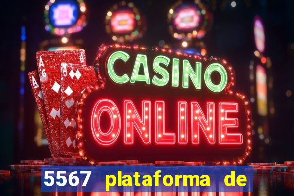 5567 plataforma de jogos login