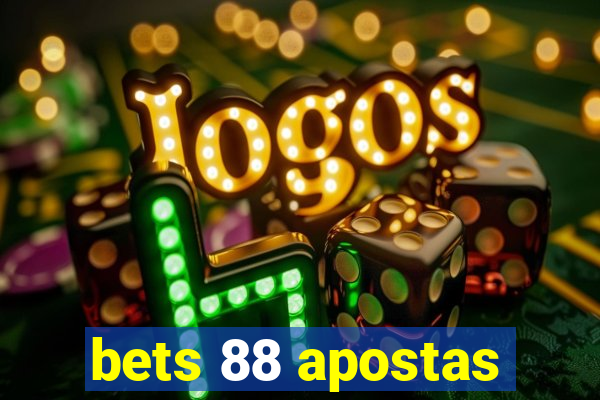 bets 88 apostas