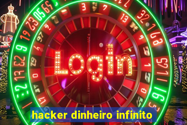 hacker dinheiro infinito