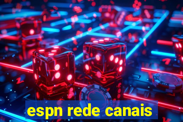 espn rede canais