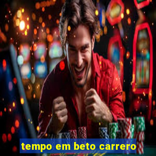 tempo em beto carrero