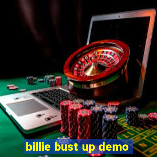 billie bust up demo