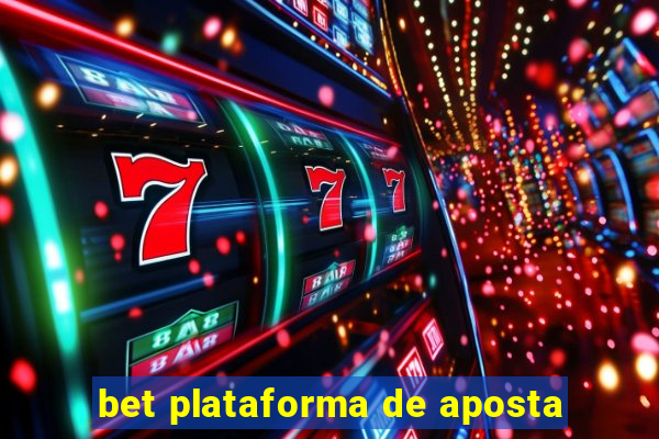 bet plataforma de aposta