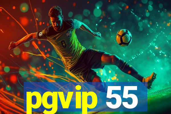 pgvip 55