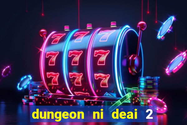 dungeon ni deai 2 temporada dublado