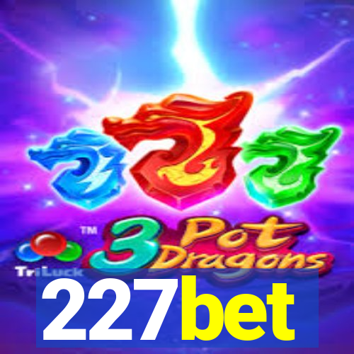 227bet