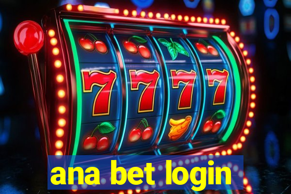 ana bet login