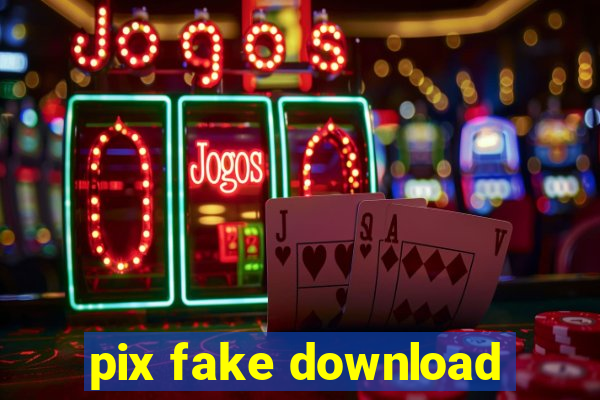 pix fake download