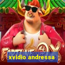 xvidio andressa