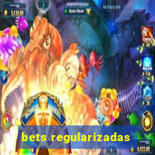 bets regularizadas