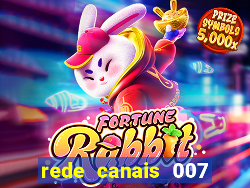 rede canais 007 cassino royale