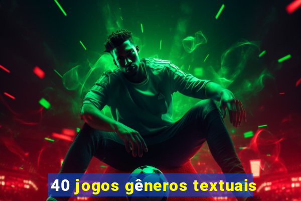 40 jogos gêneros textuais